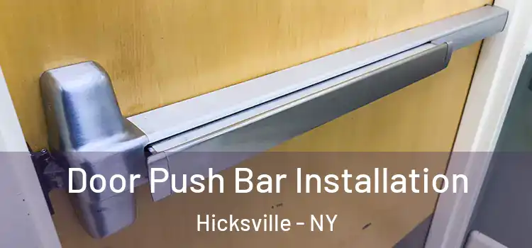 Door Push Bar Installation Hicksville - NY