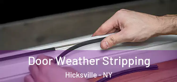 Door Weather Stripping Hicksville - NY