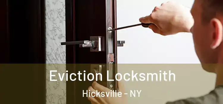 Eviction Locksmith Hicksville - NY