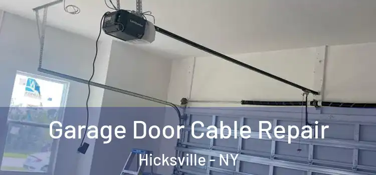  Garage Door Cable Repair Hicksville - NY