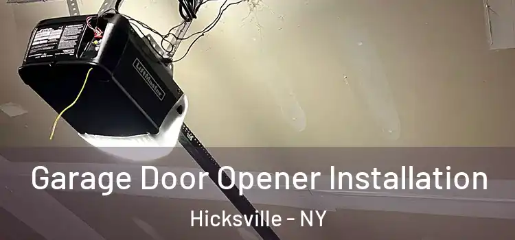  Garage Door Opener Installation Hicksville - NY
