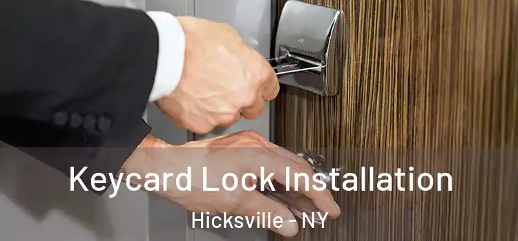 Keycard Lock Installation Hicksville - NY