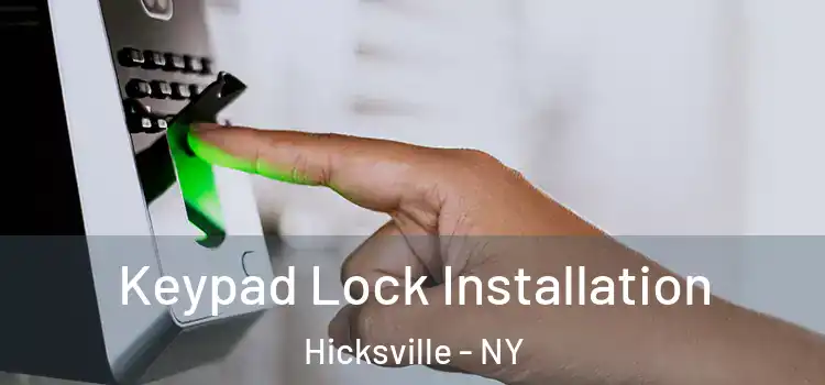 Keypad Lock Installation Hicksville - NY
