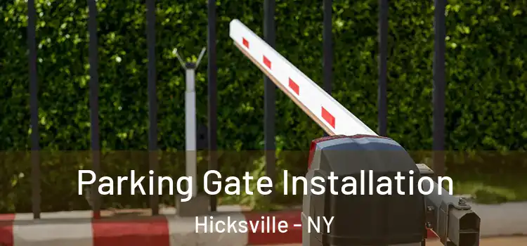 Parking Gate Installation Hicksville - NY
